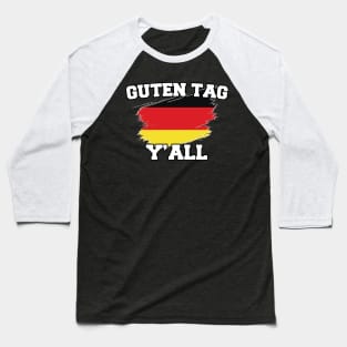 Guten Tag you all, Germany gift idea, good day german Baseball T-Shirt